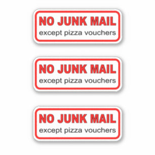 Geen junkmail behalve pizzavouchers x 3 vinyl sticker