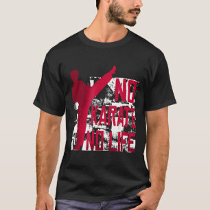 Geen Karate Geen Leven Martial Arts T Shirt