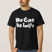 Geen kat Geen leven T-shirt (Voorkant)