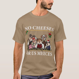 Geen kazen voor ons Meeces cadeau grappig T-shirt