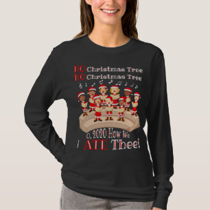 Geen kerstboom O 2020 Hoe we je haten geannuleerd T-shirt