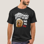 Geen Kerstmis zonder Mijn Hond T-shirt (Voorkant)