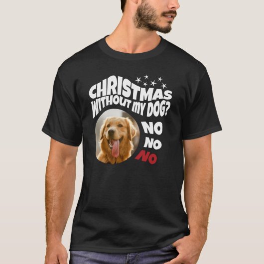 Geen Kerstmis zonder Mijn Hond T-shirt (Voorkant)
