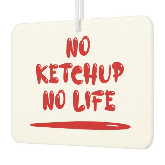 Geen ketchup geen leven luchtverfrisser (Links)