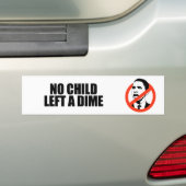 Geen kind heeft een cent achtergelaten bumpersticker (Op auto)