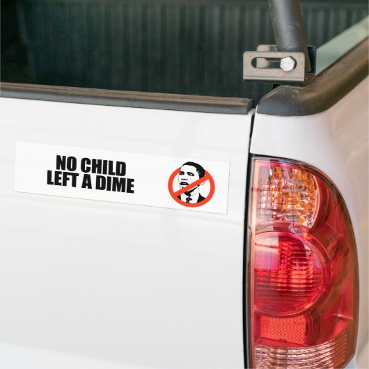 Geen kind heeft een cent achtergelaten bumpersticker (Op Truck)