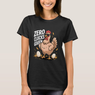 Geen Kippen Gegeven Funny Farm Kippenboer Humor T-shirt