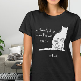 Geen Klauw-dige Dagen met Mijn Kat Witte Bloem T-shirt