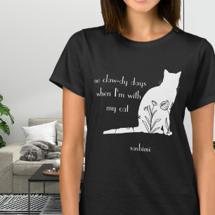 Geen Klauw-dige Dagen met Mijn Kat Witte Bloem T-shirt