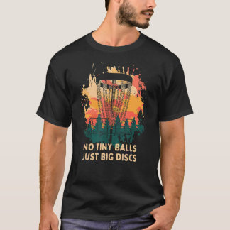 Geen kleine zalen alleen maar grote schijven Golf T-shirt
