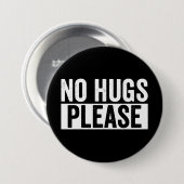 Geen knuffels alstublieft Grappig sarcastisch gesc Ronde Button 7,6 Cm (Voorkant /achterkant)