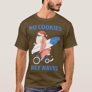 Geen koekjes alleen golven die op Kerstmis surfen T-shirt
