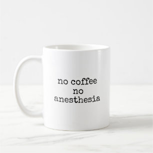 Geen koffie anesthesie Funny Anesthesioloog Koffiemok