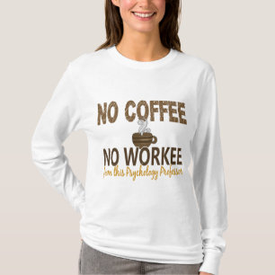 Geen Koffie-docent Psychologie T-shirt