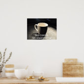 GEEN KOFFIE GEEN ANESTHESIE-POSTER POSTER (Keuken)