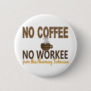 Geen Koffie geen apotheker Ronde Button 5,7 Cm