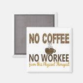 Geen koffie geen echte fysiotherapie magneet (Voorkant / Achterkant)