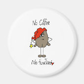 Geen koffie Geen functie Magneet (Voorkant)