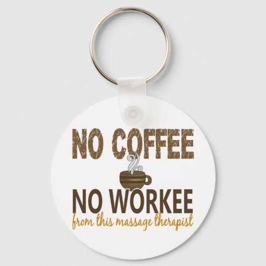 Geen koffie geen massagetherapie sleutelhanger (Voorkant)