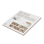 Geen koffie, geen problemen tegeltje (Zijkant)