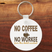 Geen Koffie geen professionele tandassistent Sleutelhanger (Voorkant)