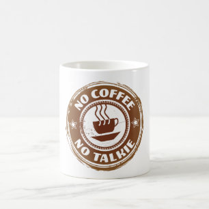 Geen koffie - geen Talkie Classic Mok