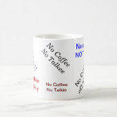 Geen koffie geen Talkie Mok (Center)