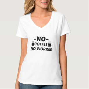 GEEN KOFFIE GEEN WAARSCHIJNLIJK T-SHIRT