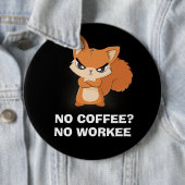 Geen koffie? Geen werknemer Ronde Button 6,0 Cm (In situ)