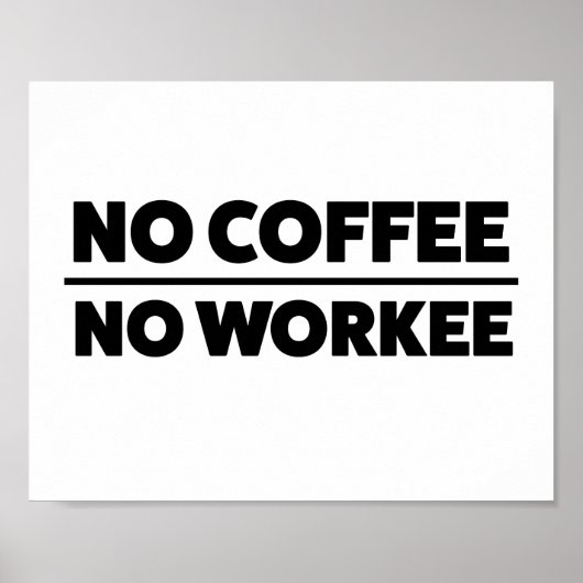 GEEN KOFFIE. GEEN ZORG POSTER (Voorkant)