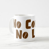 Geen koffie-leven koffiemok (Voorkant links)