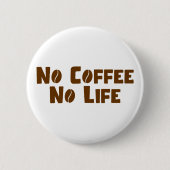 Geen koffie-leven ronde button 5,7 cm (Voorkant)