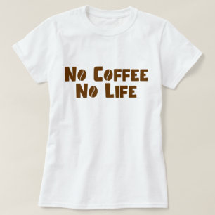 Geen koffie-leven t-shirt