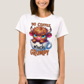 Geen koffie veel chagrijnig t-shirt (Voorkant)