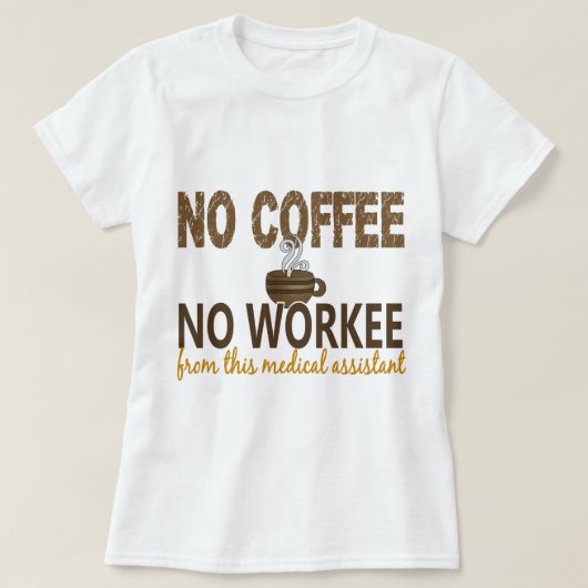 Geen Koffie zonder medisch assistent T-shirt (Design voorkant)
