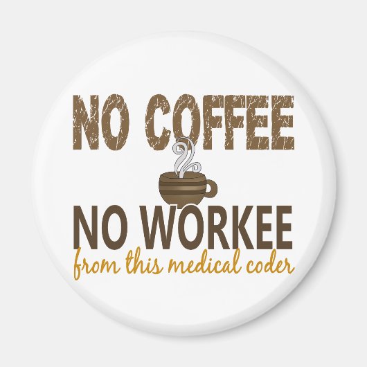 Geen Koffie zonder werkende medische code Magneet (Voorkant)