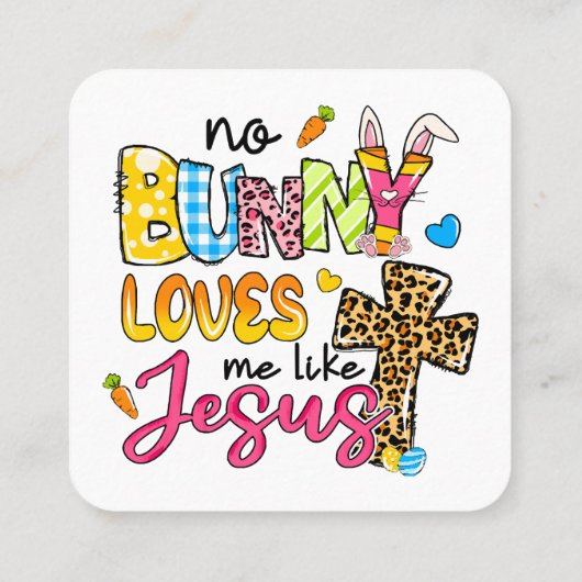 Geen konijn houdt van me zoals Jezus ontwerp Vierkante Visitekaartje (Achterkant)