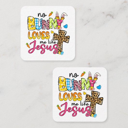 Geen konijn houdt van me zoals Jezus ontwerp Vierkante Visitekaartje (Voorkant / Achterkant)