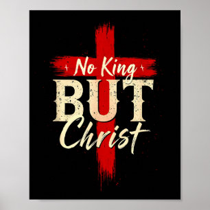 Geen Koning Dan Christus Stout Kruis Op geloof Geb Poster