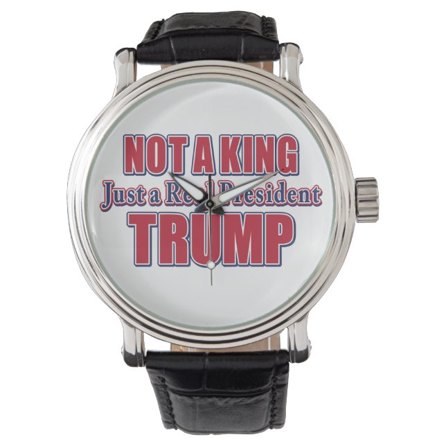 Geen koning, gewoon een echte president horloge (Voorkant)