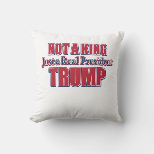 Geen koning, gewoon een echte president kussen (Voorkant)