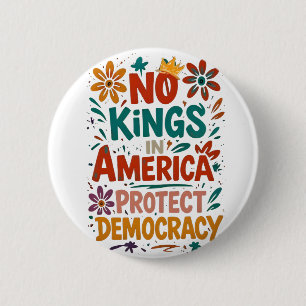 Geen Koning In Amerika Amerikaanse Democratie Ronde Button 5,7 Cm