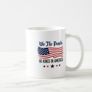 Geen koning in Amerika, wij zijn het volk Koffiemok
