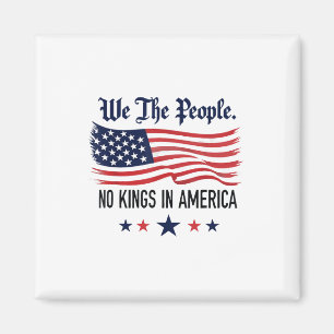 Geen koning in Amerika, wij zijn het volk Magneet