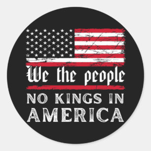 Geen koning in Amerika, wij zijn het volk Ronde Sticker