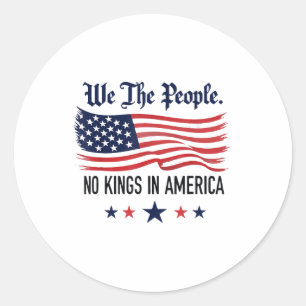 Geen koning in Amerika, wij zijn het volk Ronde Sticker