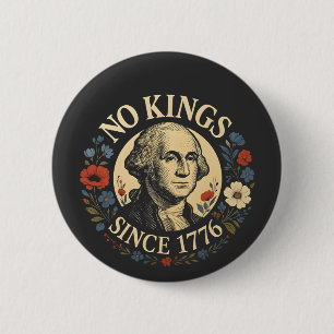 Geen Koning Sinds 1776 Amerikaanse Democratie Prot Ronde Button 5,7 Cm