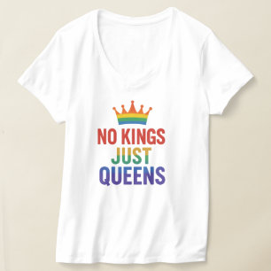 Geen Koningen Alleen Koninginnen Trots, Pro-Vrouwe T-shirt