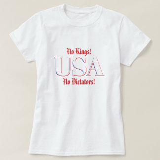 Geen koningen! Geen dictators! T-shirt