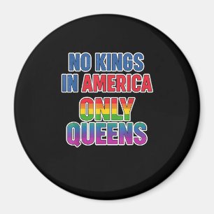 Geen Koningen In Amerika Alleen Koninginnen Grappi Magneet